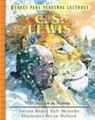 Renee Meloche, Bryan Pollard - C.S. Lewis: El Creador de Narnia