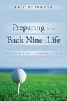 Eric Peterson, Eric Peterson - Preparing for the Back Nine of Life