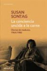 Susan Sontag - La conciencia uncida a la carne : diarios de madurez, 1964-1980