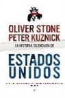 Peter Kuznick, Oliver Stone - La historia silenciada de Estados Unidos : una visión crítica de la política nortamericana del último siglo