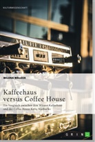 Milena Wälder - Kaffeehaus versus Coffee House