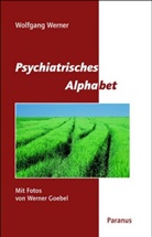 Wolfgang Werner, Werner Goebel - Psychiatrisches Alphabet