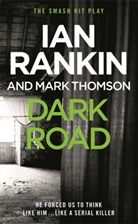 Ia Rankin, Ian Rankin, Mark Thomson - Dark Road