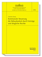 Christina Kamp, Werner Hoppe, Hans D. Jarass - Kommunale Steuerung der Bebaubarkeit durch Verträge und dingliche Rechte
