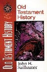John Sailhamer, John H. Sailhamer, Verlyn Verbrugge, Verlyn D. Verbrugge - Old Testament History