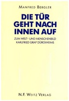 Manfred Bergler - Die Tür geht nach innen auf