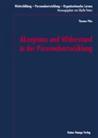 Thomas Piko - Akzeptanz und Widerstand in der Personalentwicklung
