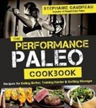 Stephanie Gaudreau - The Performance Paleo Cookbook
