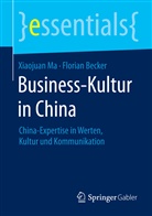 Florian Becker, Xiaojua Ma, Xiaojuan Ma - Business-Kultur in China