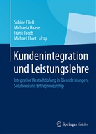 Michael Ehret, Sabine Fließ, Michael Haase, Michaela Haase, Frank Jacob, Frank Jacob u a - Kundenintegration und Leistungslehre