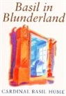 Basil Hume, Sarah John - Basil in Blunderland