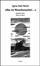Cyprian K Norwid, Cyprian K. Norwid, Cyprian Kamil Norwid, Pete Gehrisch, Peter Gehrisch - Das ist Menschensache!...