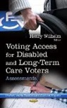 Henry Wilhelm - Voting Access for Disabled & Long-Term Care Voters