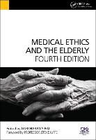 Gurcharan S. Rai, Gurchuran Rai - Medical Ethics and the Elderly