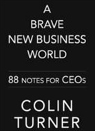 Colin Turner - A Brave New Business World