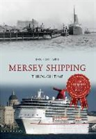 Ian Collard - Mersey Shipping Through Time