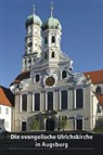 Andreas Link - Die evangelische Ulrichskirche in Augsburg