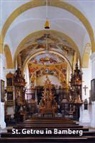 Christine Kippes-Bösche - Die ehemalige Benediktinerpropsteikirche St. Getreu in Bamberg