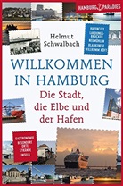 Helmut Schwalbach, Andreas Fromm, Thomas Kunadt, Helmut Schwalbach, Klaas Jarchow - Willkommen in Hamburg