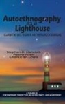 Ayana Allen, Stephen D. Hancock, Chance W. Lewis - Autoethnography as a Lighthouse