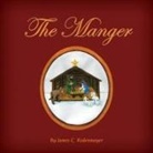 James C. Rodenmayer - The Manger