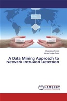 Mrutyunjay Panda, Mrutyunjaya Panda, Manas Ranjan Patra - A Data Mining Approach to Network Intrusion Detection