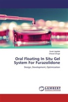 Dhaval Ghuge, Swat Jagdale, Swati Jagdale - Oral Floating In Situ Gel System For Furazolidone