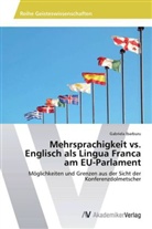 Gabriela Ibarburu - Mehrsprachigkeit vs. Englisch als Lingua Franca am EU-Parlament
