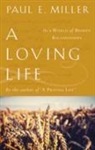Paul E. Miller - A Loving Life