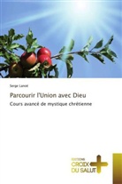 Serge Lanoë, Lanoe-s - PARCOURIR L'UNION AVEC DIEU