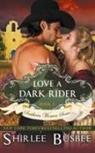 Shirlee Busbee - Love A Dark Rider (The Southern Women Series, Book 4)