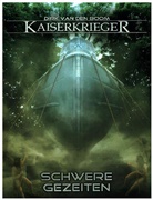 Dirk Van Den Boom, Timo Kümmel - Kaiserkrieger - Schwere Gezeiten