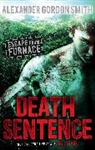 Alexander Gordon Smith, Alexander Gordon Smith, Smith Alexander Gordon - Escape from Furnace 3: Death Sentence