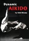 Gozo Shioda - Dynamic Aikido