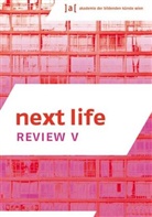 Christina Condak, Stefan Gruber, Antje Lehn, Nasrine Seraji - Review 5: Next Life