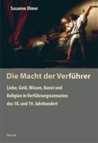 Susanne Illmer, Illmer, Illmer, Susanne Illmer, Walte Schmitz, Walter Schmitz - Die Macht der Verführer
