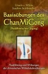 Joachim Stuhlmacher, Ursula von Wilcke - Basisübungen des ChanMiGong