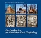 Fritz Baatz, Norbert Buske, Michael Lissok - Die Dorfkirchen im historischen Kreis Greifenberg