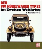 Janusz Piekalkiewicz - Der VW Kübelwagen Typ 82 im Zweiten Weltkrieg