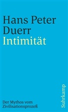 Hans Peter Duerr - Der Mythos vom Zivilisationsprozeß
