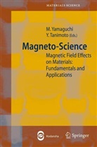 Tanimoto, Yoshifumi Tanimoto, Masuhir Yamaguchi, Masuhiro Yamaguchi - Magneto-Science
