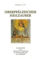 Wolfgang Ernst, Wolfgang                        10000016789 Ernst, Wolfgang Ernst - Oberpfälzischer Heilzauber