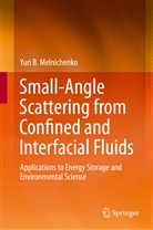 Yuri Melnichenko, Yuri B Melnichenko, Yuri B. Melnichenko, Andrzej Radlinski - Small-Angle Scattering from Confined and Interfacial Fluids