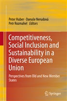 Peter Huber, Danuse Nerudova, Danu¿e Nerudová, Danus Nerudová, Danuse Nerudová, Danuše Nerudová... - Competitiveness, Social Inclusion and Sustainability in a Diverse European Union