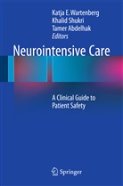 Tamer Abdelhak, Khali Shukri, Khalid Shukri, Katja E. Wartenberg - Neurointensive Care
