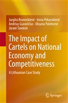 J¿rat¿ ¿Ovien¿, Jurgita Bruneckien, Jurgita Bruneckien¿, Jurgit Bruneckiene, Jurgita Bruneckiene, Jurgita Bruneckienė... - The Impact of Cartels on National Economy and Competitiveness