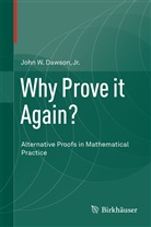 John W. Dawson, Jr. Dawson, John W Dawson Jr - Why Prove it Again?