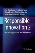 Jeroen van den Hoven, Bert-Jaap Koops, Ils Oosterlaken, Ilse Oosterlaken, Henny Romijn, Henny Romijn et al... - Responsible Innovation 2