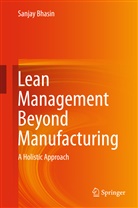 Sanjay Bhasin - Lean Management Beyond Manufacturing