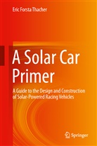 Eric Forsta Thacher - A Solar Car Primer